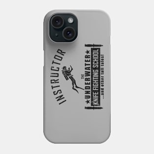 The Underwater Knife Fighting School (distressed) Phone Case