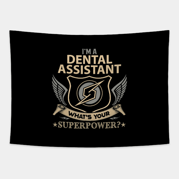 Dental Assistant T Shirt - Superpower Gift Item Tee Tapestry by Cosimiaart