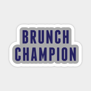 Brunch Champion Magnet