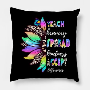 Sunflower Teach Bravery Spread Kindness Accept Differences Pillow