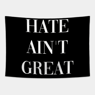 HATE AINT GREAT Tapestry