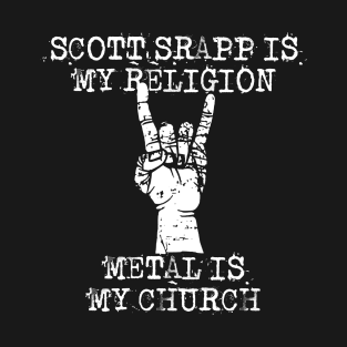 scott srapp is my religion T-Shirt