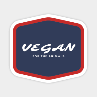 Vegan for the animals Magnet