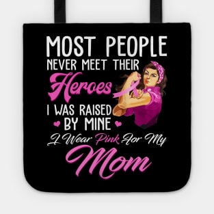 breast cancer mom I wear pink for my breast cancer mom Tote