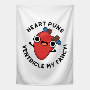 Heart Puns Ventricle My Fancy Funny Anatomy Pun Tapestry