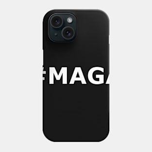 Donald Trump Hashtag MAGA Make America Great Again Political Election Phone Case