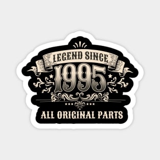 Retro Vintage Birthday Legend since 1995 All Original Parts Magnet