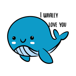 Whaley love you T-Shirt