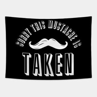 Sorry, This Mustache is Taken Tapestry