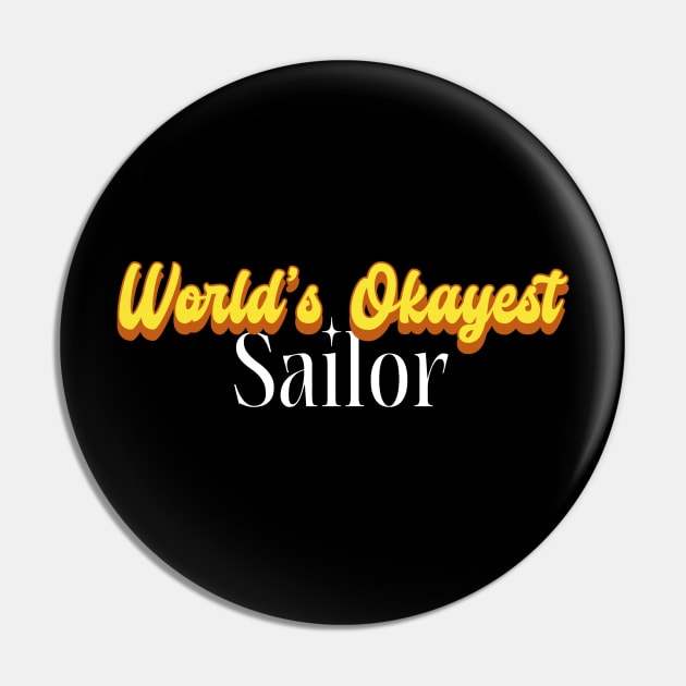 World's Okayest Sailor! Pin by victoria@teepublic.com