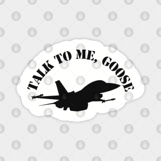 Talk to me Goose Magnet by kirkomed