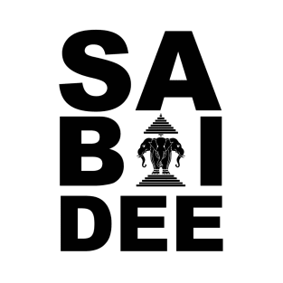 Sa Bai dee T-Shirt