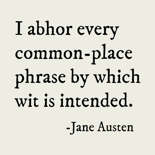 Sense and Sensibility Quote - Jane Austen by Obstinate and Literate