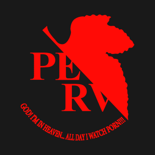 PERV :P T-Shirt
