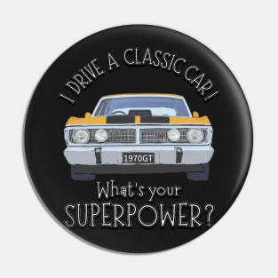 Funny - I drive Classic Cars, whats your SuperPower? Pin