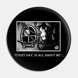 Wednesday Napping With Bats - Every Day Is All About Me Quote - White Outlined Version Pin
