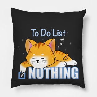 To do list. Nothing. Pillow