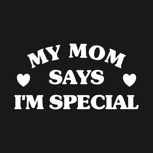 Mom Says I'm Special by Riel