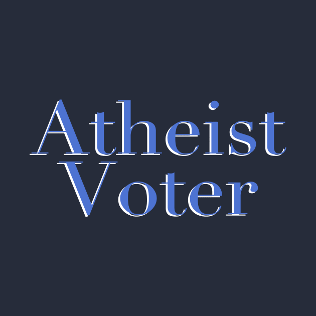 Atheist Voter by ericamhf86