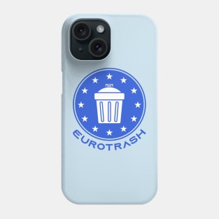 Eurotrash Phone Case