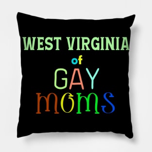 West Virginia Of Gay Moms Pillow