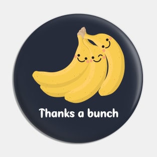 Thanks A Bunch (of Bananas) Pin