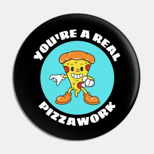 You’re A Real Pizzawork | Cute Pizza Pun Pin