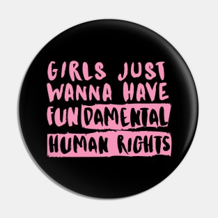 Girls Just Wanna Have FUNdamental Human Rights Pin