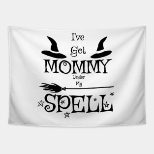 MOMMY under my Spell (Black) Tapestry