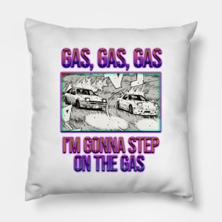 Gas Gas Gas Pillow