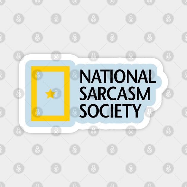 National Sarcasm Society Magnet by Sean-Chinery