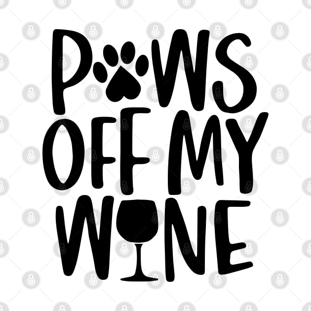 Paws off my wine - words with dog footprint, heart and wine glass - funny pet vector saying with puppy paw, heart and bone by bob2ben