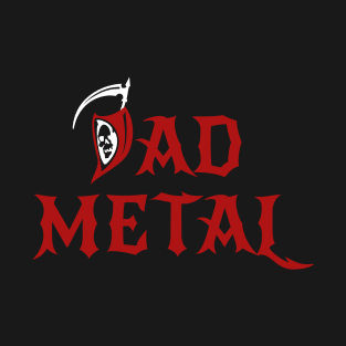 Death Metal For DAD - Father's Day Gift 2019 T-Shirt