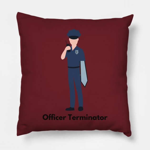 Officer Terminator Pillow by StudyingScarlet