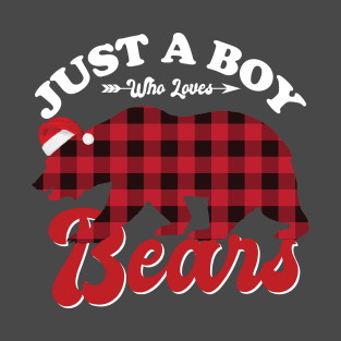 Just a boy who loves Bears T-Shirt