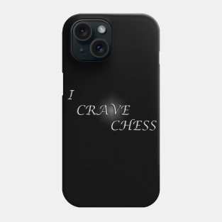 Chess Slogan - I Crave Chess Phone Case