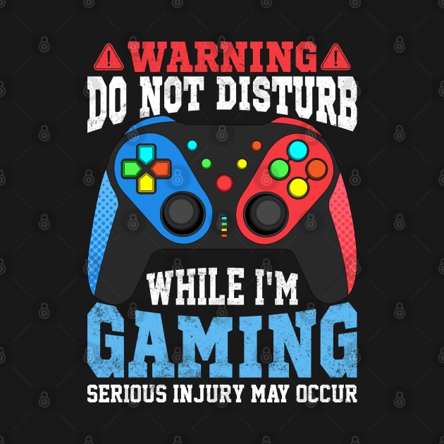 Funny Gamer Warning Do not Disturb while I'm Gaming Video gaming gift by BadDesignCo