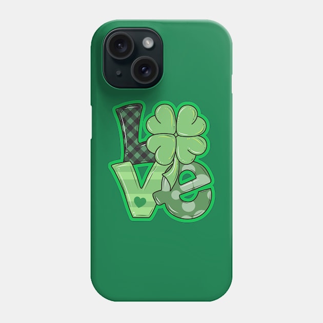 Love St Patricks Day Shamrock Phone Case by Illustradise