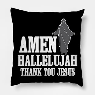 Amen, Hallelujah, Thank you Jesus, Jesus Christ, Faith Pillow