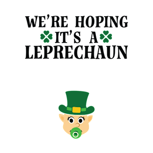 We're Hoping It's A Leprechaun St Patrick's Day Pregnancy Announcement T-Shirt