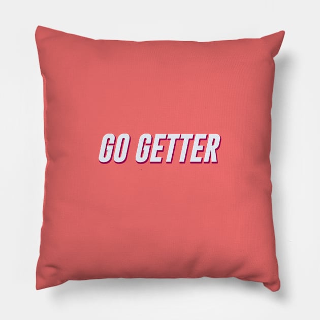 go getter Pillow by thedesignleague