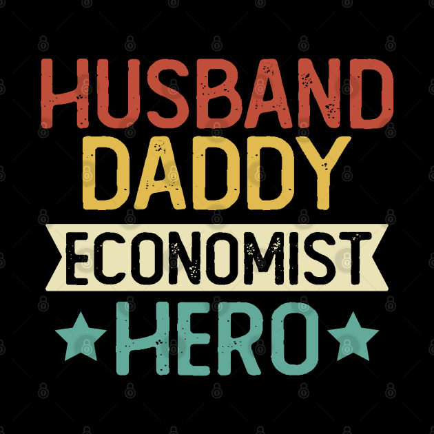 Husband Daddy Economist Hero Gift Economist Dad Gift by mommyshirts