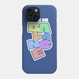 life is balance Phone Case