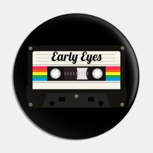 Early Eyes / Cassette Tape Style Pin