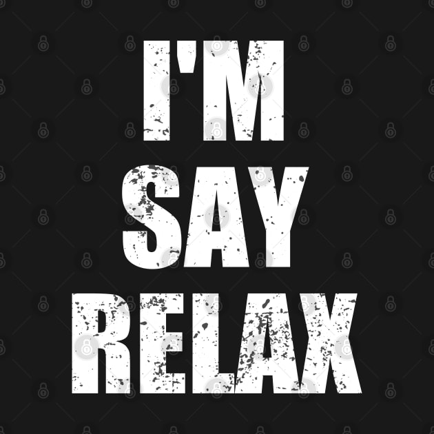 I'm Say Relax by Clara switzrlnd