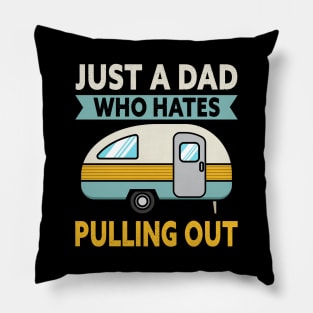 Just A Dad Who Hates Pulling Out Camping Pillow