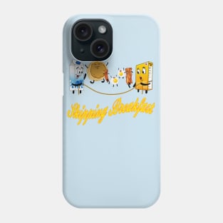 Skipping Breakfast Phone Case