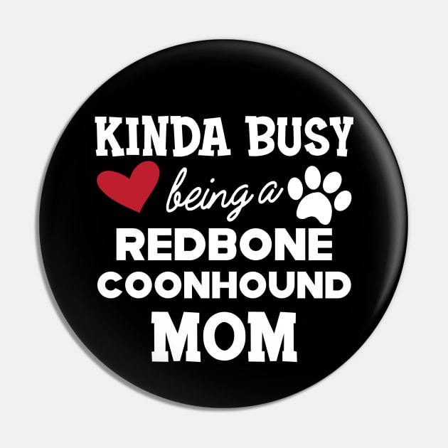 Redbone Coonhound - Kinda busy being a redbone coonhound mom Pin by KC Happy Shop