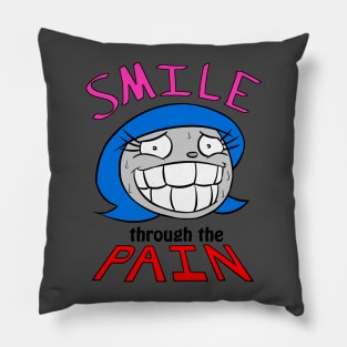 Smile Through The Pain Pillow