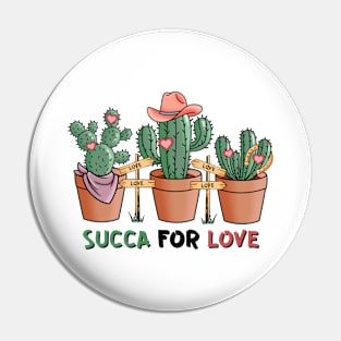 Succa For Love - Cute Succulent Plant Valentine Design Pin